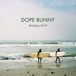 Dope Bunny Mixtape_Vol.9