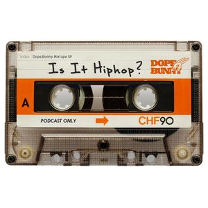 Dope Bunny Mixtape_Is it Hiphop?[Side A]