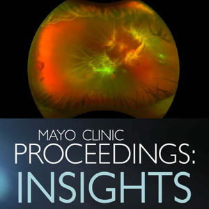 November 2017 Mayo Clinic Proceedings' Fireside Chat