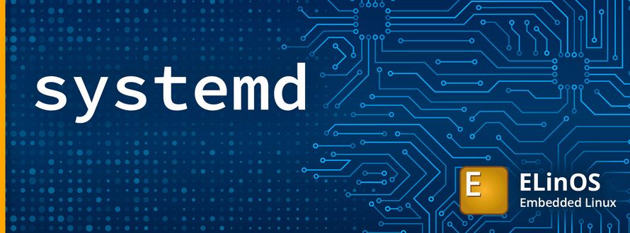 systemd on Embedded Devices