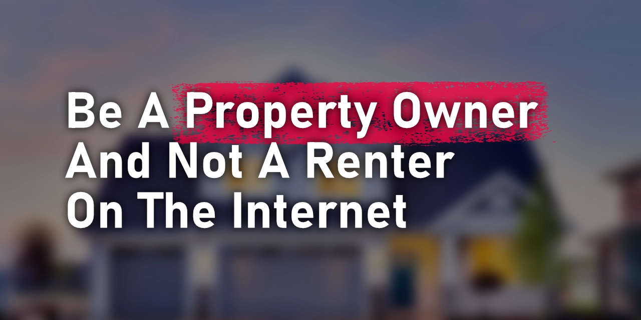 Be A Property Owner