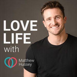 Love Life With Matthew Hussey