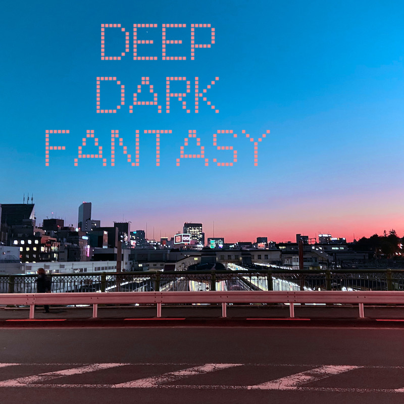 Deep Dark Fantasy | 小宇宙- 听播客，上小宇宙