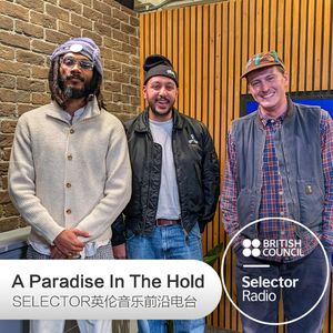 A Paradise In The Hold·Selector英伦音乐前沿电台
