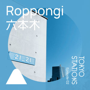 Roppongi 六本木，大人的社交场