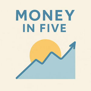Money in Five