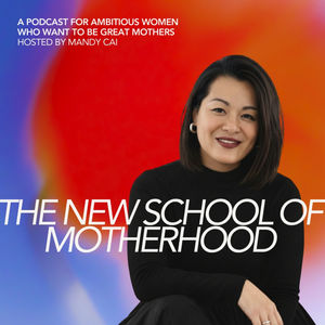 The New School Of Motherhood Podcast