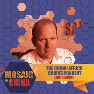 The China/Africa Correspondent (s01e03: Eric OLANDER)