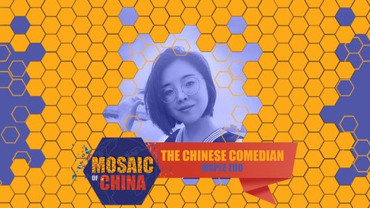 The Chinese Comedian (s01e02: Maple ZUO)