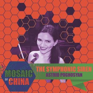 The Symphonic Siren (s01e04: Astrid POGHOSYAN, Shanghai Symphony Orchestra)