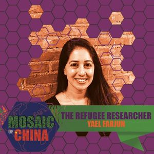 The Refugee Researcher (s01e12: Yael FARJUN, ChinaClickGo)
