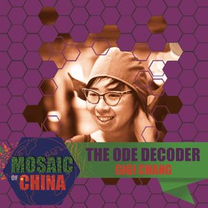 The Ode Decoder (s01e24: Gigi CHANG, Literary Translator)