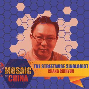 The Streetwise Sinologist (s02e03: CHANG Chihyun, History Professor)