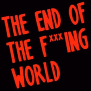 Ep51 The End of the FuckingWorld