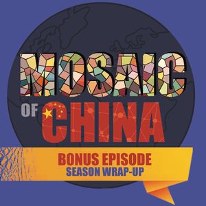 s02 Wrap-Up: Mosaic of China with Oscar Fuchs