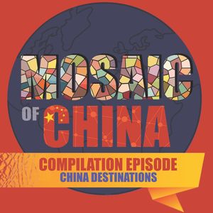 Top China Destinations (Compilation 01: Mosaic of China, Season 02)