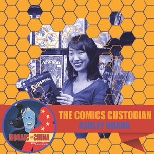 The Comics Custodian (s03e02: Ashley HUANG, Comic Book Ren)