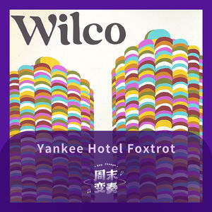 重听 Wilco "Yankee Hotel Foxtrot"