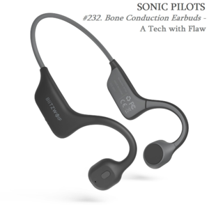 #232. 「骨传导」不是黑科技，而是还没做好