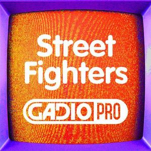 街霸专题：街霸 斗剧 梦想【GADIO PRO VOL.8】