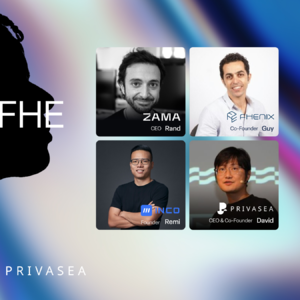 Privasea X Space 圆桌4：Unlocking Web3 with FHE