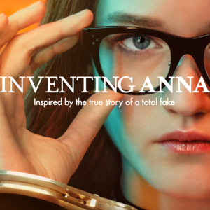 7: Inventing Anna虚构安娜:女权斗士还是虚妄野心