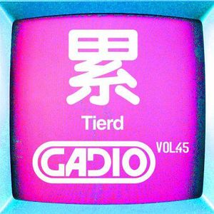 累！ GADIO VOL.45开播！