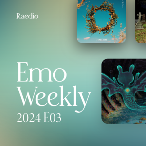 Emo/Mathy新歌选 Emo Weekly 2024 E03