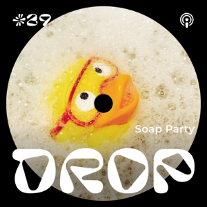#29 Soap Party