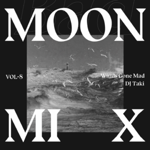 MoonMix ｜ Winds Gone Mad by Taki
