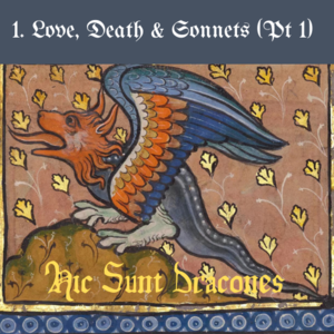 1. Love, Death & Sonnets (Pt 1)