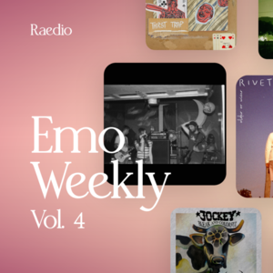 Emo Weekly Vol. 4 每周Emo新歌选