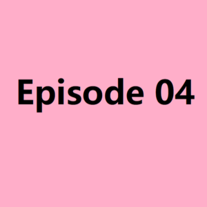 Episode 04 年龄焦虑不是很正常嘛