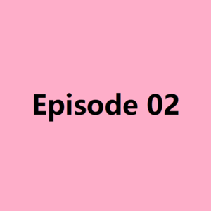 Episode 02. 为什么不选择成为一名博士呢？