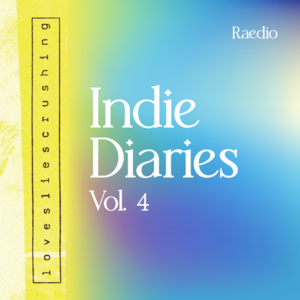 Indie Diaries Vol. 4 美国“先锋”氛围嗡鸣盯鞋 lovesliescrushing