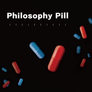 哲学药丸-Philosophy Pill