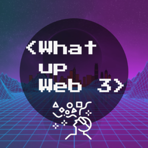 EP0: 初识Web3奇遇记 - 元宇宙、Web3和NFT到底是个啥？