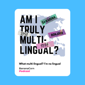 What Multi-lingual? I'm NO-Lingual!