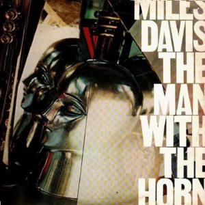 Solo * The Man with the Horn - Miles Davis 1981