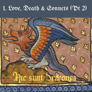 2. Love, Death & Sonnets (Pt 2)