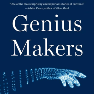 11 - 《Genius Makers》| AI世界看不见的手，深度学习革命中的少数人