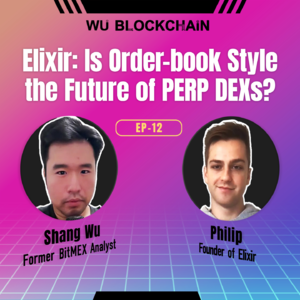 EP-12 Elixir: Is Order-book Style the Future of Perp DEXs?