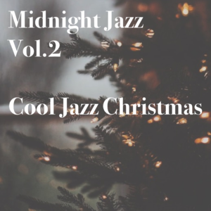 Vol.2 | Cool Jazz Christmas 冷爵士圣诞夜