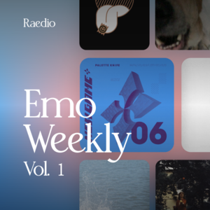 Emo Weekly Vol. 1 每周Emo新歌选