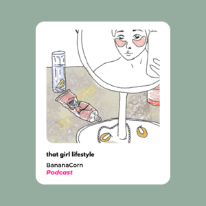 "That Girl" Lifestyle