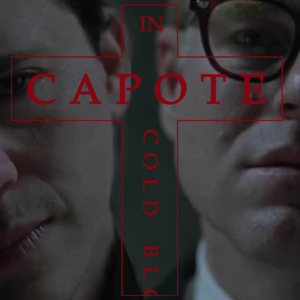 【二言其说】杜鲁门·卡波特：当作家迷恋上一个《冷血》杀手（轻微剧透）