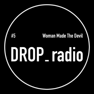 #5 Woman Made The Devil