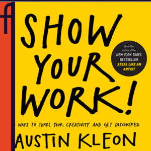 04 Show Your Work系列Q1:我很害怕“自我推销”怎么办?