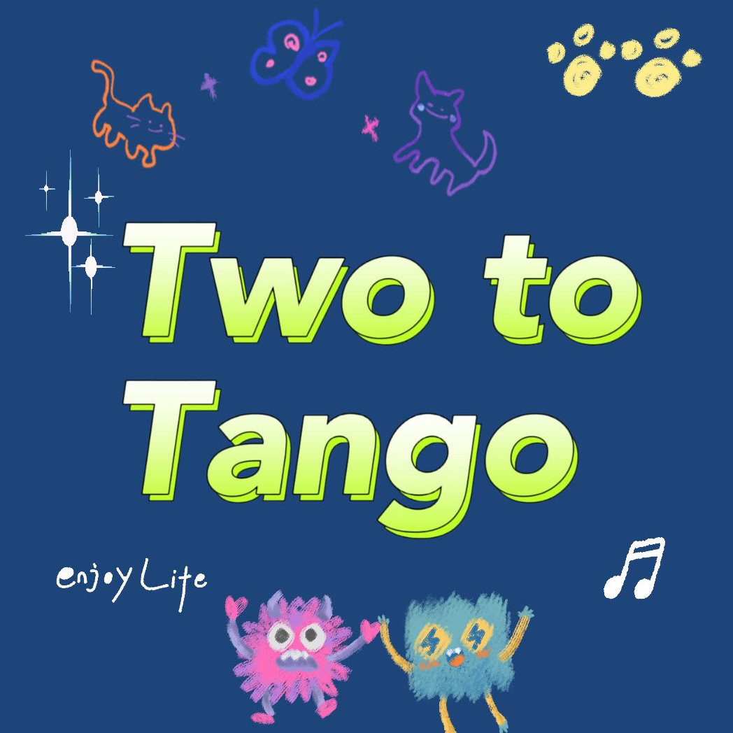 Two to Tango | 小宇宙- 听播客，上小宇宙