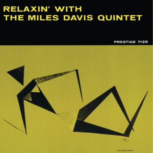 104 | Relaxin' with the Miles Davis Quintet (1956)